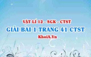 Bài 1 trang 41 Vật lí 12 Chân trời Sáng tạo